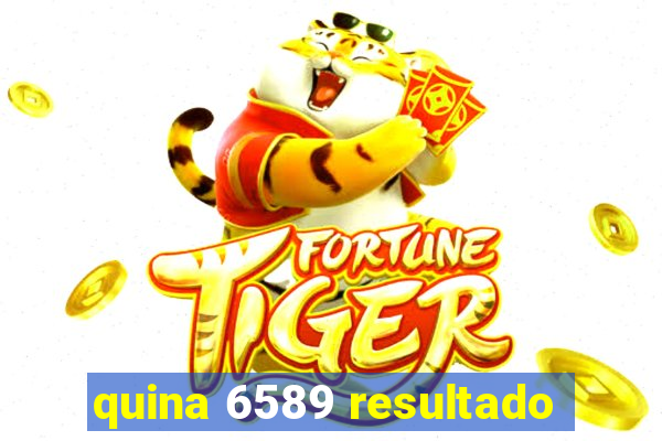 quina 6589 resultado